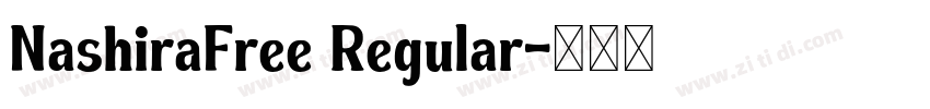 NashiraFree Regular字体转换
